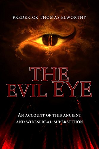 Stock image for The Evil Eye: An account of this ancient and widespread superstition for sale by Revaluation Books