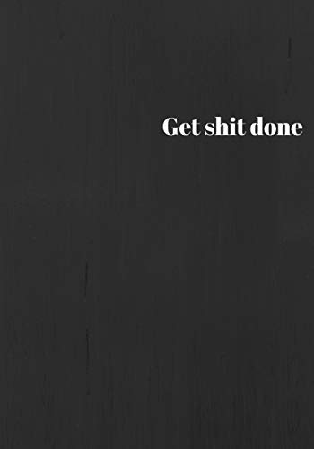 9781537697680: Get Shit Done: Lined notebook/journal 7X10