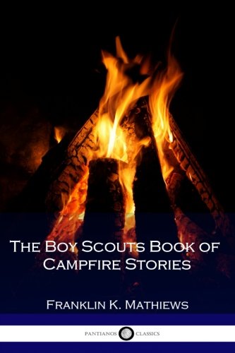 9781537698106: The Boy Scouts Book of Campfire Stories