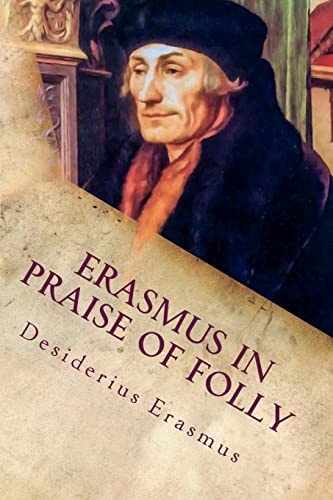 9781537699455: Erasmus In Praise of Folly: Illustrated