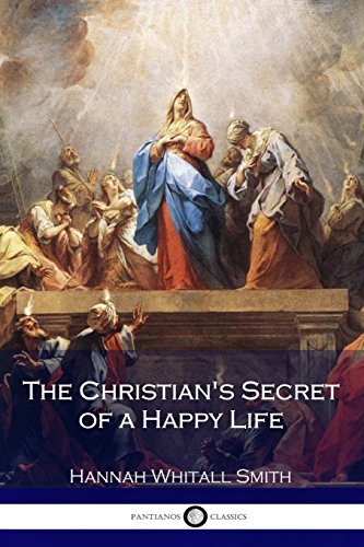 9781537699769: The Christian's Secret of a Happy Life