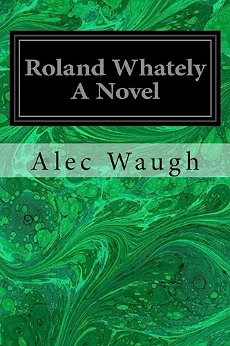 9781537702230: Roland Whately A Novel