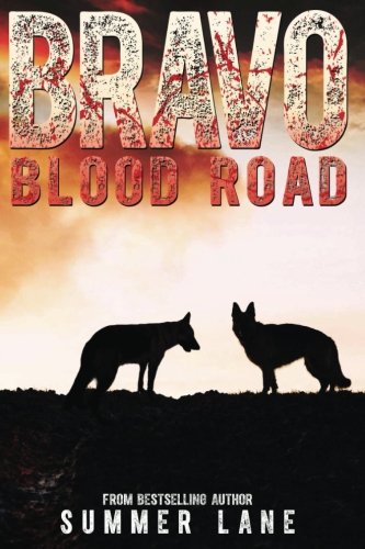 Imagen de archivo de Bravo: Blood Road a la venta por THE SAINT BOOKSTORE