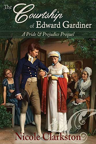 Imagen de archivo de The Courtship of Edward Gardiner: A Pride & Prejudice Prequel a la venta por HPB-Movies