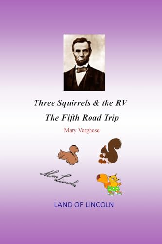 Beispielbild fr Three Squirrels and the RV - The Fifth Road Trip (Illinois) zum Verkauf von Lucky's Textbooks