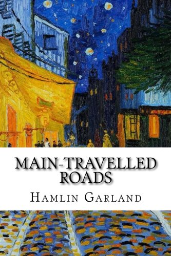 9781537710945: Main-Travelled Roads