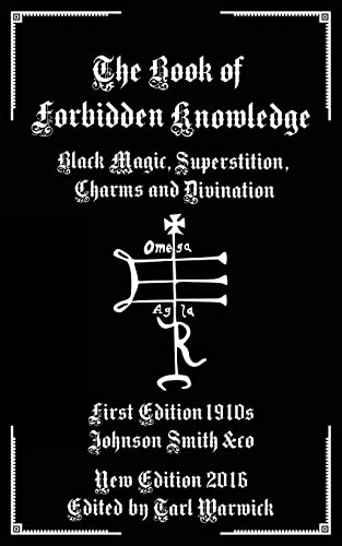 Beispielbild fr The Book of Forbidden Knowledge: Black Magic, Superstition, Charms, and Divination zum Verkauf von Ergodebooks