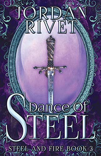 Beispielbild fr Dance of Steel: Volume 3 (Steel and Fire) zum Verkauf von WorldofBooks