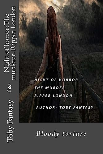 Imagen de archivo de Night of Horror: The Murderer: Ripper London: Bloody Torture a la venta por THE SAINT BOOKSTORE