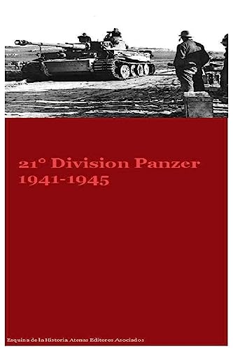 Imagen de archivo de 21 Division Panzer 1941-1945 a la venta por THE SAINT BOOKSTORE