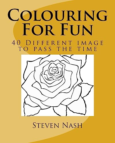 Stock image for Colouring For Fun: 40 Different Images To Pass The Time for sale by THE SAINT BOOKSTORE