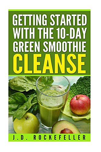 9781537728254: Getting Started with the 10 Day Green Smoothie Cleanse