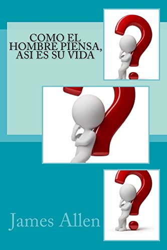 Stock image for Como el hombre piensa, Asi es su vida (Spanish Edition) for sale by Lucky's Textbooks