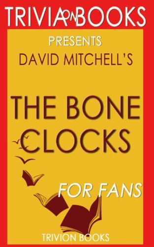 9781537733296: Trivia: The Bone Clocks by David Mitchell (Trivia-On-Books)