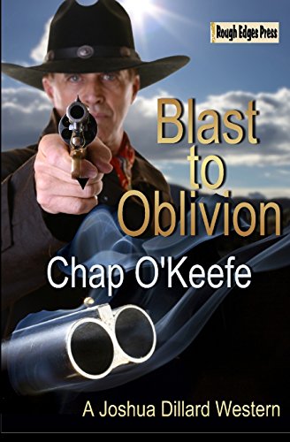 9781537735740: Blast to Oblivion: A Joshua Dillard Western