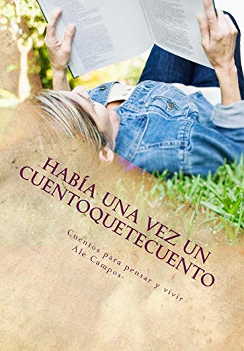 9781537735979: Haba una vez un CUENTOQUETECUENTO: Cuentos para pensar y vivir