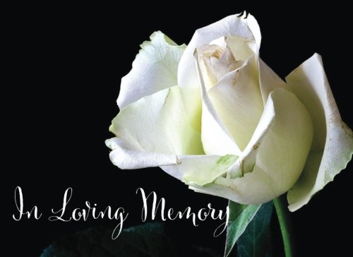 9781537736143: In Loving Memory: White Rose Design : Message Book | Keepsake | Guest Book for Friends & Family to write in, 70 formatted pages, 8.25x6in