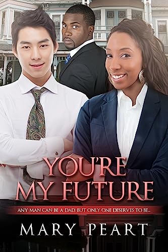 Stock image for You're My Future: A Billionaire BWAM Romance for sale by THE SAINT BOOKSTORE