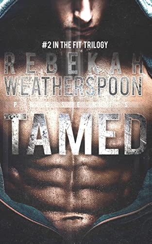 Stock image for Tamed: #2 in the Fit Trilogy for sale by SecondSale