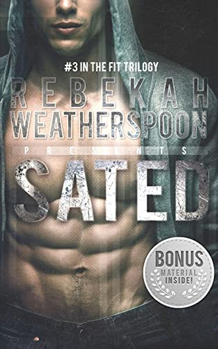 Stock image for Sated: #3 in the Fit Trilogy for sale by SecondSale