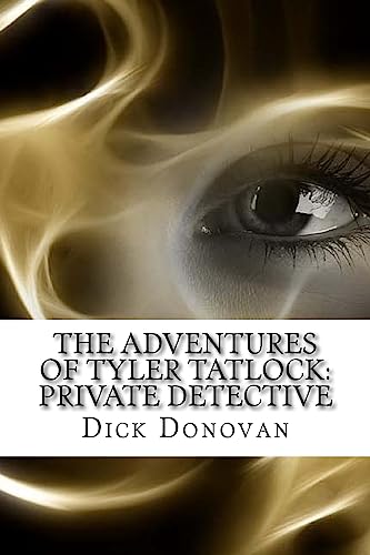 Stock image for The Adventures of Tyler Tatlock: Private Detective for sale by THE SAINT BOOKSTORE