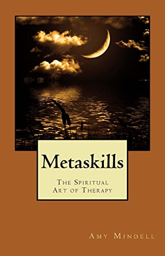 Beispielbild fr Metaskills: The Spiritual Art of Therapy zum Verkauf von AwesomeBooks