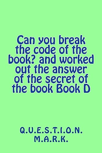 9781537752556: Can you break the code of the book? and worked out the answer of the secret of: Volume 5 (Q.U.E.S.T.I.O.N. M.A.R.K.)