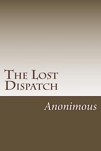 Imagen de archivo de The Lost Dispatch: An Incident of The Late War a la venta por Lucky's Textbooks
