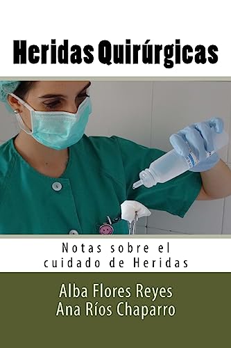 Beispielbild fr Heridas Quirurgicas: Notas sobre el cuidado de Heridas (Spanish Edition) zum Verkauf von Lucky's Textbooks