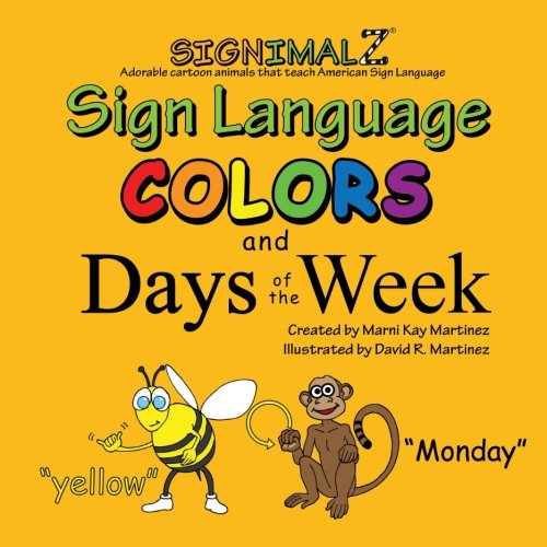 Stock image for Signimalz: Colors and Days of the Week Book for sale by SecondSale