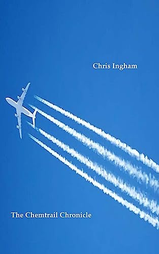 Stock image for The Chemtrail Chronicle for sale by Lucky's Textbooks