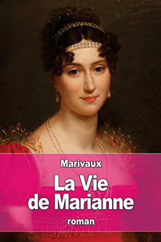 Beispielbild fr La Vie de Marianne: Ou Les Aventures de Madame La Comtesse de *** zum Verkauf von THE SAINT BOOKSTORE