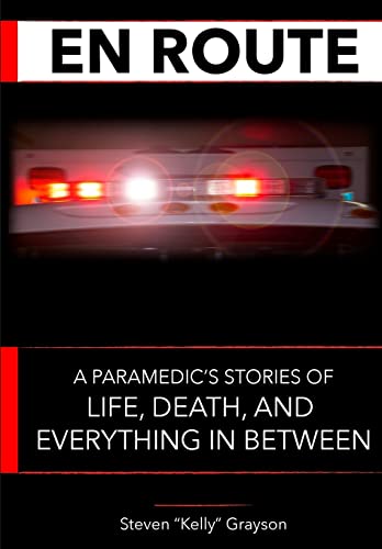 Stock image for En Route: A Paramedic's Stories of Life, Death and Everything In Between for sale by HPB-Red
