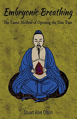 9781537777061: Embryonic Breathing: The Taoist Method of Opening the Dan Tian