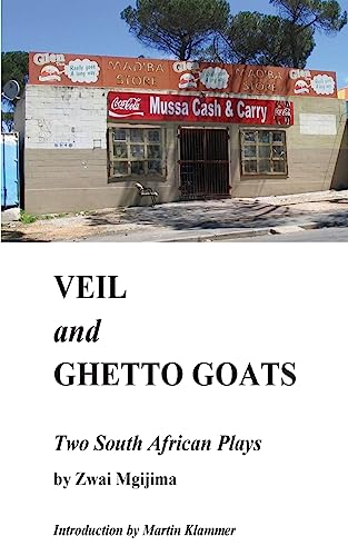 9781537777252: Veil and Ghetto Goats: Two South African Plays