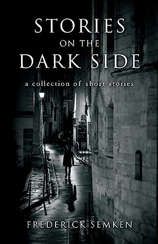 Stock image for Stories on the Dark Side: A Collection of Short Stories for sale by THE SAINT BOOKSTORE