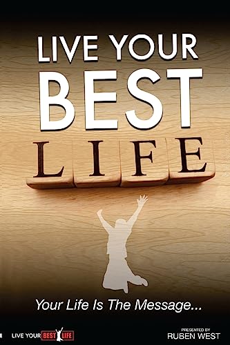 Beispielbild fr Live Your BEST Life: Your Life Is the Message zum Verkauf von Blue Vase Books