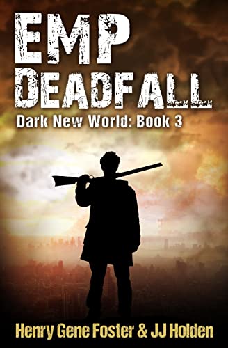 Beispielbild fr EMP Deadfall (Dark New World, Book 3) - An EMP Survival Story zum Verkauf von ZBK Books