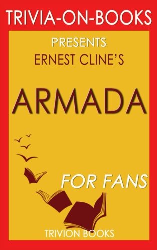 9781537787053: Trivia: Armada: A Novel By Ernest Cline (Trivia-On-Books)
