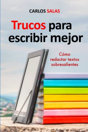 Imagen de archivo de Trucos para Escribir Mejor: Cmo redactar textos sobresalientes (Spanish Edition) a la venta por Your Online Bookstore