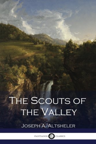 9781537789699: The Scouts of the Valley