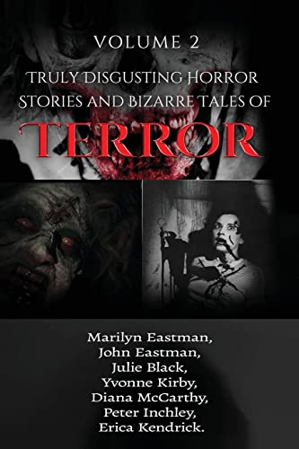 9781537789729: Truly Disgusting Horror Stories and Bizarre Tales of Terror Volume 2