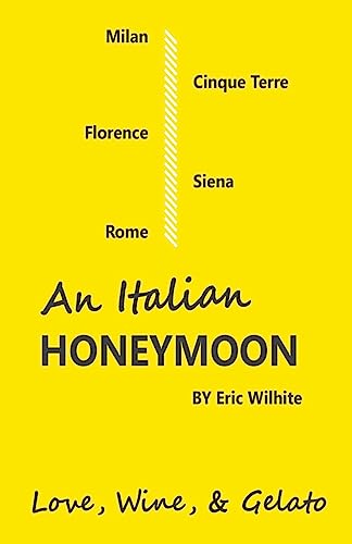 Stock image for An Italian Honeymoon: A Couple's Dream Trip Through Beautiful Italy for sale by SecondSale