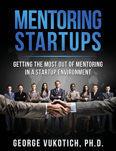 9781537792194: Mentoring Startups: Getting the most out of mentoring in a startup environment