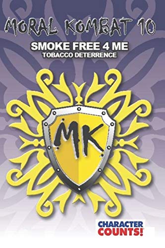 Imagen de archivo de Moral Kombat 10: Tobacco Deterrence SMOKE FREE 4 ME a la venta por ThriftBooks-Atlanta