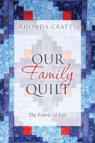 Beispielbild fr Our Family Quilt: The Fabric of Life zum Verkauf von Bookends