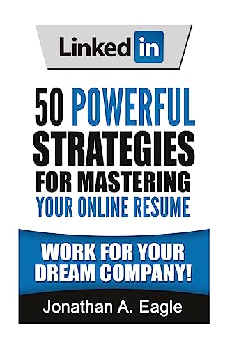 Stock image for LinkedIn : 50 Powerful Strategies for Mastering Your Online Resume for sale by Better World Books