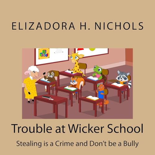 Imagen de archivo de Trouble at Wicker School: Stealing Is a Crime and Don't Be a Bully a la venta por THE SAINT BOOKSTORE