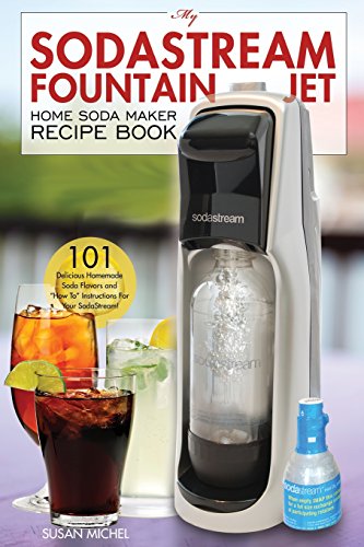 Stock image for My SodaStream Fountain Jet Home Soda Maker Recipe Book: 101 Delicious Homemade Soda Flavors and   How To   Instructions for Your SodaStream! (Soda Stream Natural Flavor Cookbooks) for sale by WorldofBooks