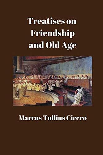 9781538004081: Treatises on Friendship and Old Age